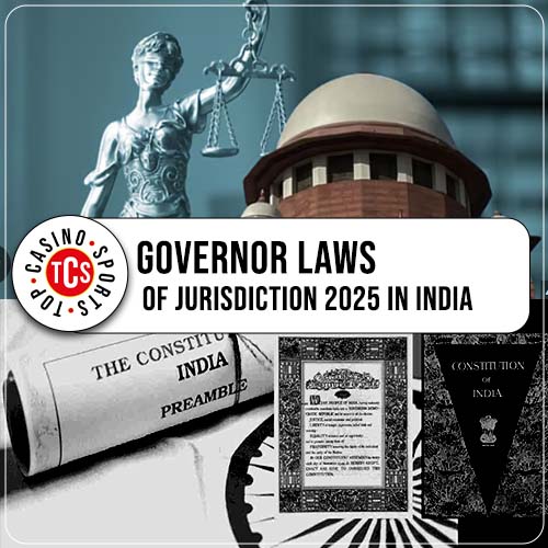 Governor Laws of Jurisdiction 2025 in India